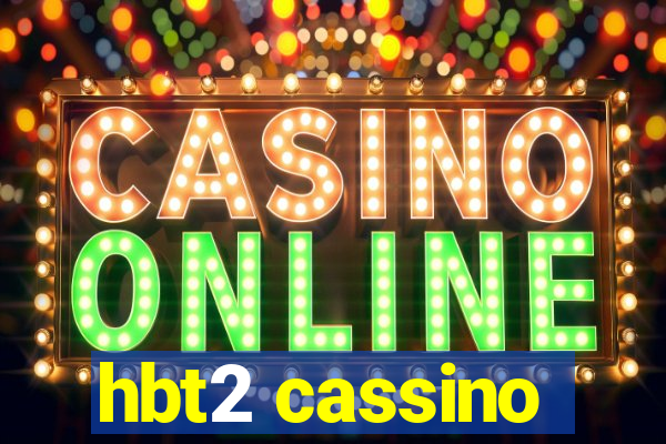 hbt2 cassino