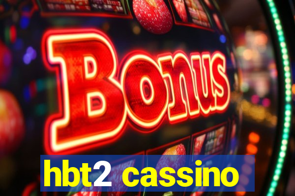 hbt2 cassino