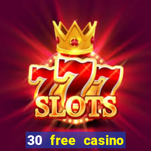 30 free casino slot games