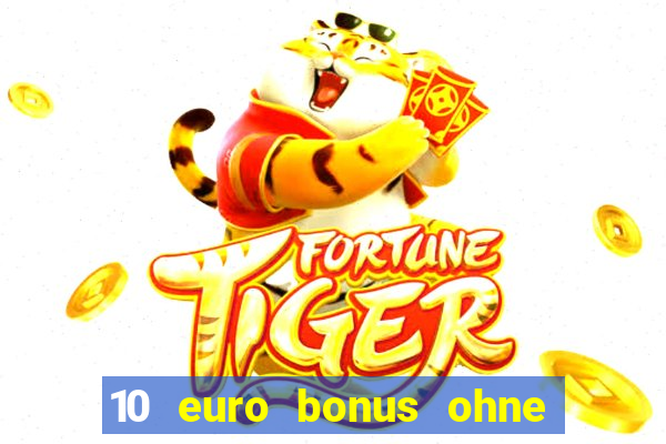 10 euro bonus ohne einzahlung slottica casino