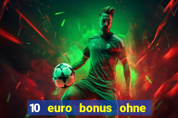 10 euro bonus ohne einzahlung slottica casino