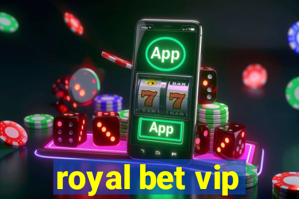 royal bet vip