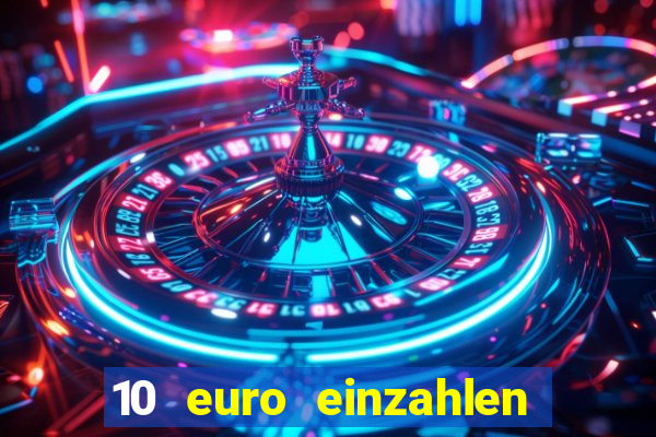 10 euro einzahlen 50 euro spielen casino