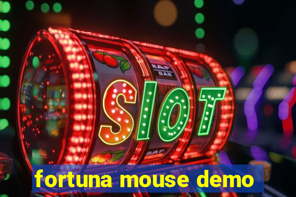 fortuna mouse demo