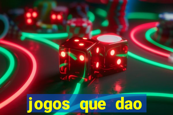 jogos que dao dinheiro de verdade sem investir