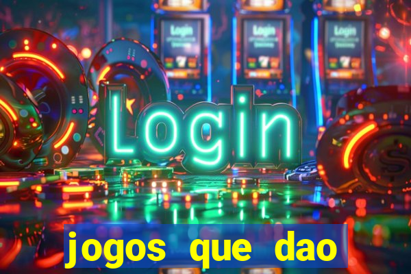 jogos que dao dinheiro de verdade sem investir