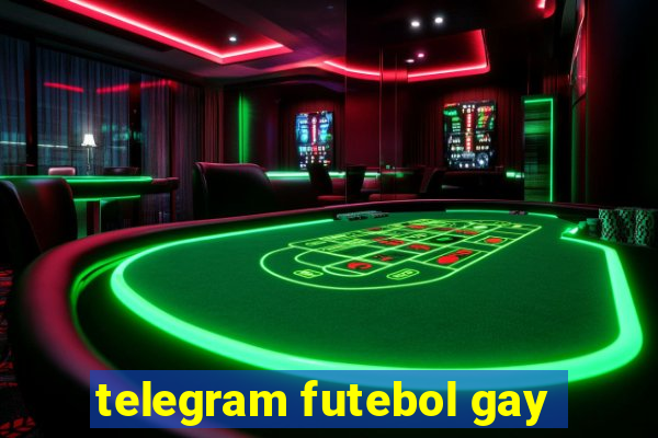 telegram futebol gay