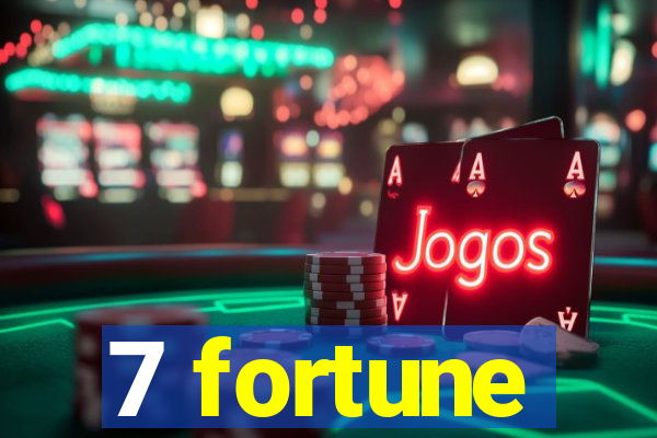 7 fortune