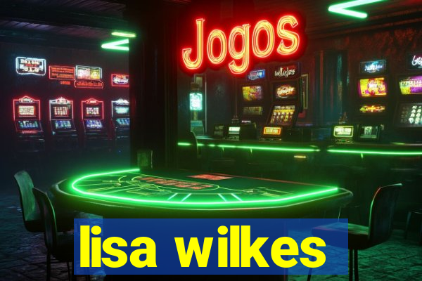 lisa wilkes