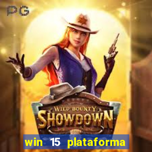 win 15 plataforma de jogos