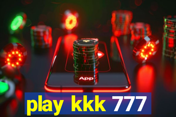 play kkk 777