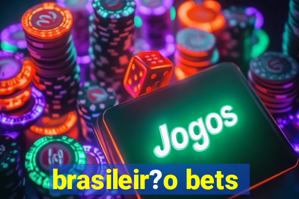 brasileir?o bets