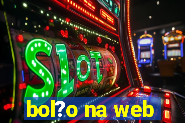 bol?o na web