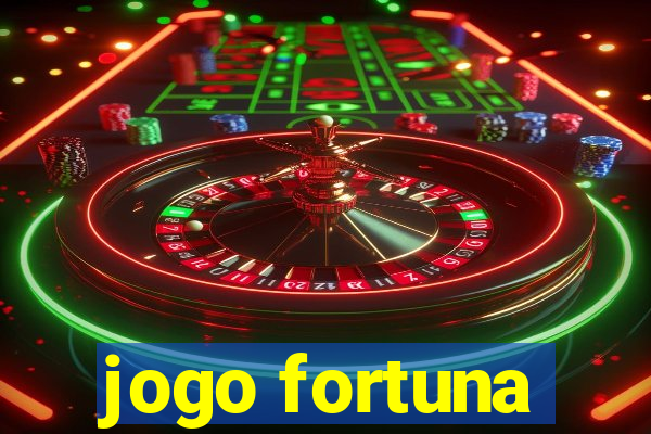 jogo fortuna