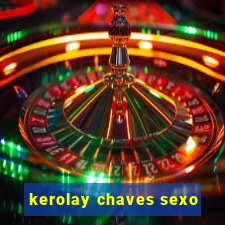 kerolay chaves sexo