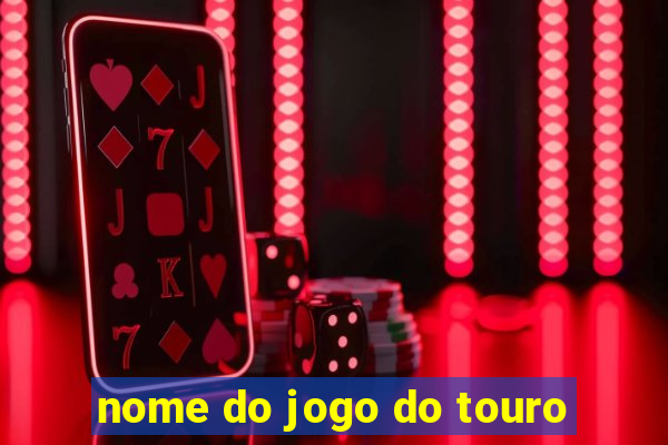 nome do jogo do touro