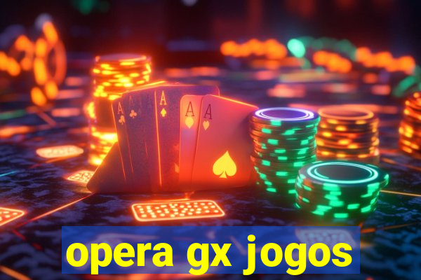 opera gx jogos