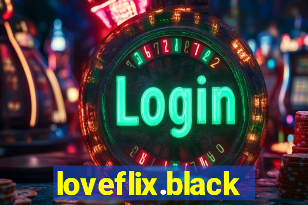 loveflix.black