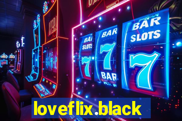 loveflix.black