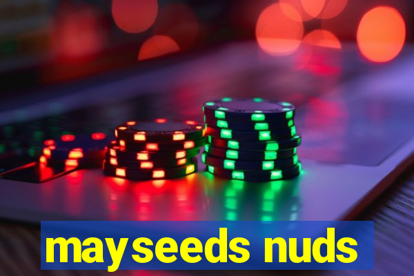 mayseeds nuds