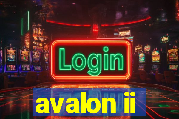 avalon ii