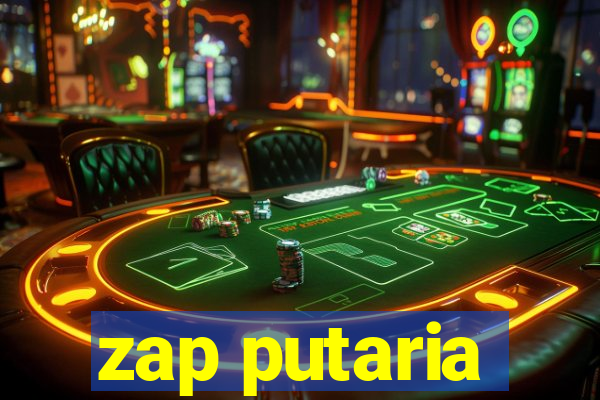 zap putaria