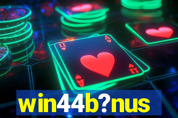 win44b?nus