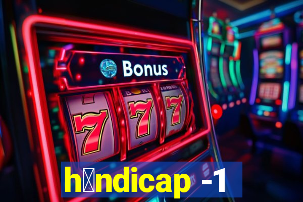 h谩ndicap -1