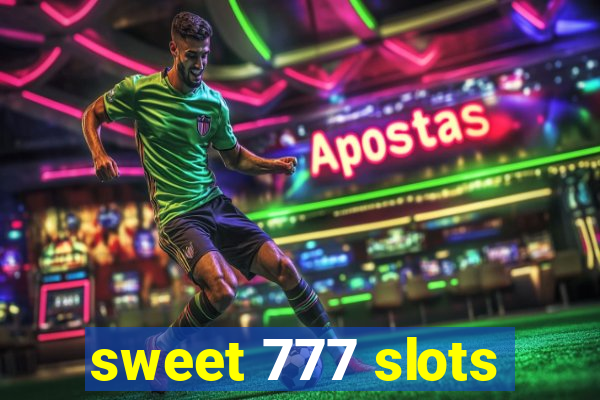 sweet 777 slots