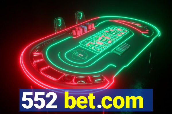 552 bet.com