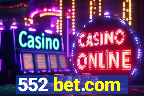 552 bet.com