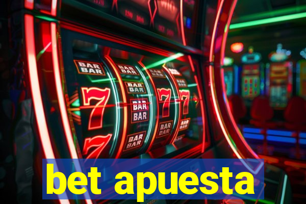 bet apuesta