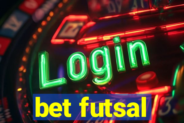 bet futsal