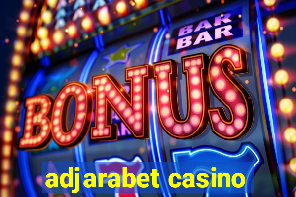 adjarabet casino