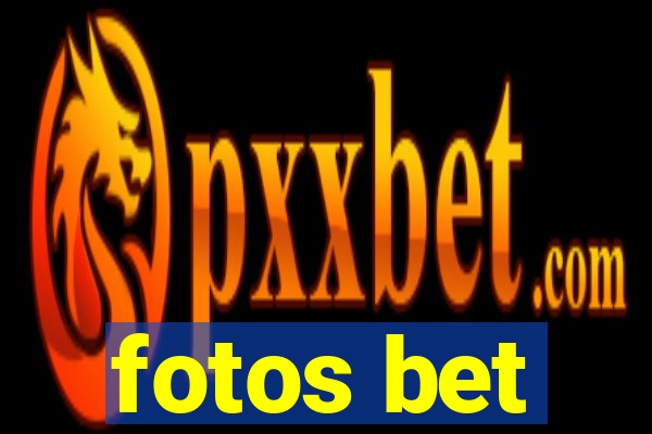 fotos bet