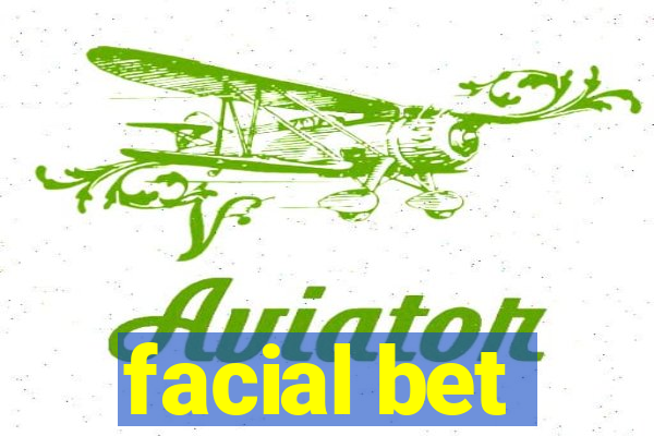 facial bet