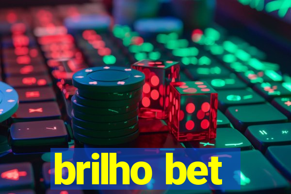 brilho bet