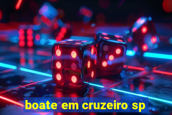 boate em cruzeiro sp