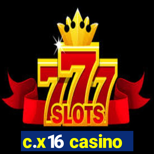 c.x16 casino