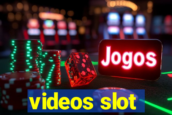 videos slot