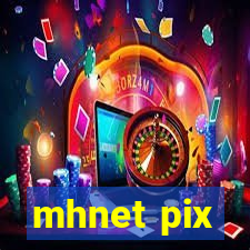 mhnet pix