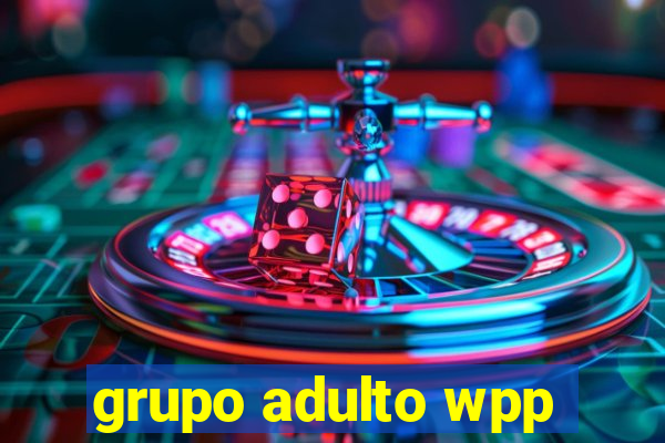 grupo adulto wpp