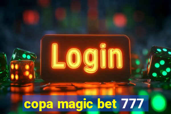 copa magic bet 777