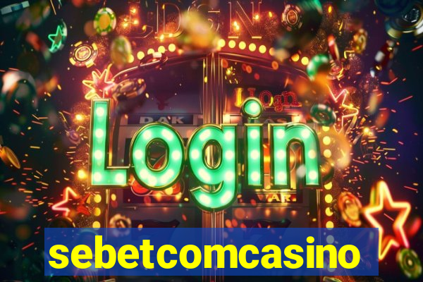 sebetcomcasino