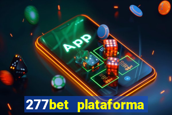 277bet plataforma de jogos