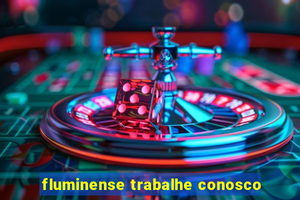 fluminense trabalhe conosco