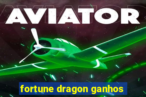 fortune dragon ganhos