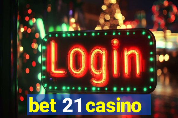 bet 21 casino