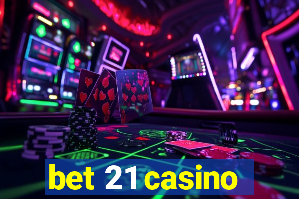 bet 21 casino