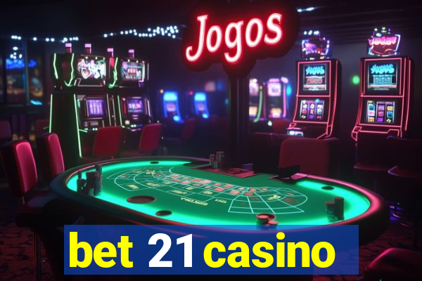 bet 21 casino